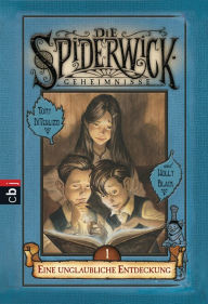 Title: Eine unglaubliche Entdeckung (Die Spiderwick Geheimnisse), Author: Tony DiTerlizzi
