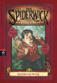 Title: Gefährliche Suche (Die Spiderwick Geheimnisse), Author: Tony DiTerlizzi