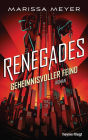 Geheimnisvoller Feind: Renegades #2