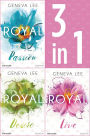 Die Royals-Saga 1-3: - Royal Passion / Royal Desire / Royal Love: Drei Romane in einem Band