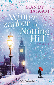 Title: Winterzauber in Notting Hill: Roman, Author: Mandy Baggot