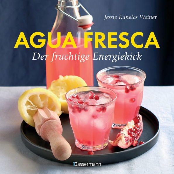 Agua fresca - der fruchtige Energiekick: ohne Coffein, ohne Alkohol