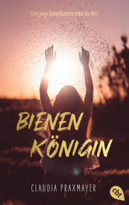 Title: Bienenkönigin, Author: Claudia Praxmayer