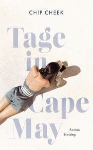 Title: Tage in Cape May: Roman, Author: Chip Cheek