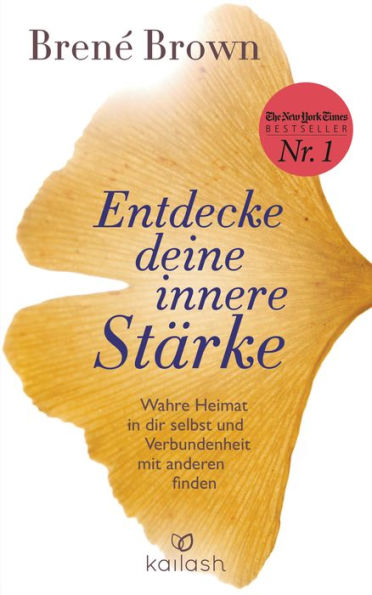 Entdecke deine innere Stärke: Wahre Heimat in dir selbst und Verbundenheit mit anderen finden (Braving the Wilderness)