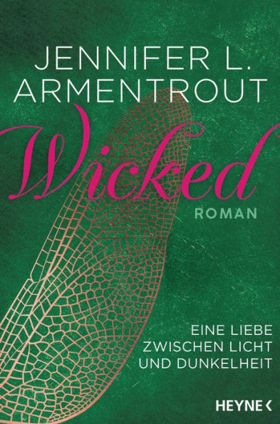 Wicked - Eine Liebe zwischen Licht und Dunkelheit: Roman