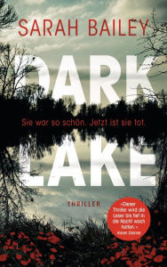 Title: Dark Lake: Thriller, Author: Sarah Bailey