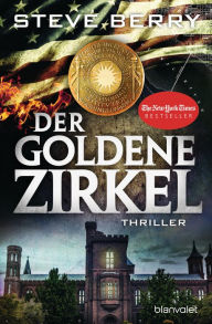 Title: Der goldene Zirkel: Thriller, Author: Steve Berry
