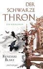 Der Schwarze Thron 3 - Die Kriegerin: Roman