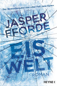 Title: Eiswelt: Roman, Author: Jasper Fforde