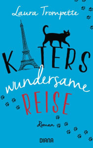 Title: Katers wundersame Reise: Roman, Author: Laura Trompette