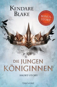 Title: Die jungen Königinnen: Short-Story, Author: Kendare Blake