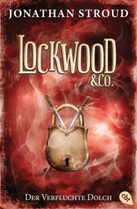 Title: Lockwood & Co. - Der Verfluchte Dolch, Author: Jonathan Stroud