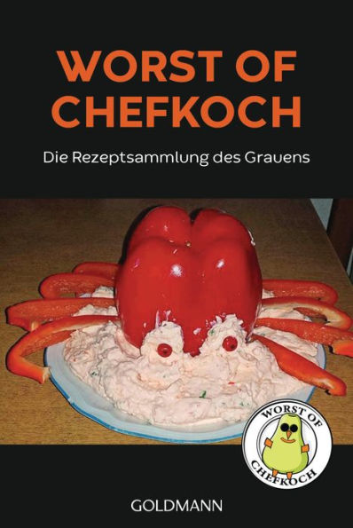 Worst of Chefkoch: Die Rezeptsammlung des Grauens