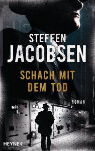 Title: Schach mit dem Tod: Roman, Author: Steffen Jacobsen