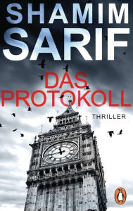 Title: Das Protokoll: Thriller, Author: Shamim Sarif