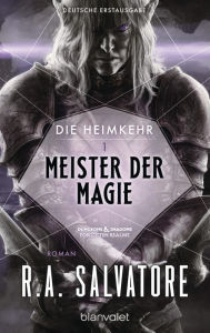 Title: Die Heimkehr 1 - Meister der Magie: Roman, Author: R. A. Salvatore