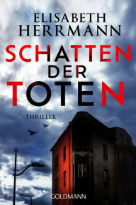 Title: Schatten der Toten: Judith-Kepler-Roman 3 - Thriller, Author: Elisabeth Herrmann