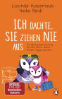 Ich dachte, sie ziehen nie aus: Ein Überlebenstraining für alle Eltern, deren Kinder flügge werden