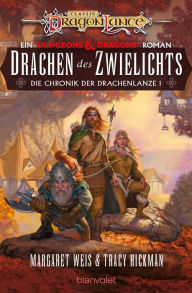 Title: Drachen des Zwielichts: Roman - Eine Legende unter den Fantasy-Klassikern! Jetzt als überarbeitete Neuausgabe., Author: Margaret Weis