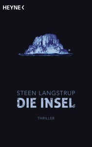 Title: Die Insel: Roman, Author: Steen Langstrup