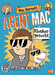 Title: Agent Mac - Klunker gesucht: Vom Autor der Miles & Niles-Reihe, Author: Mac Barnett