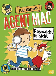 Title: Agent Mac - Bösewicht in Sicht: Vom Autor der Miles & Niles-Reihe, Author: Mac Barnett