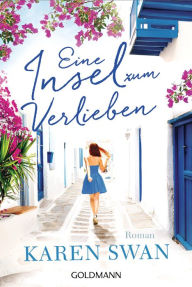 Title: Eine Insel zum Verlieben: Roman, Author: Karen Swan