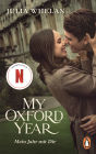 Mein Jahr mit Dir: Roman. Die Romanvorlage zum Netflix-Film 