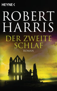 Title: Der zweite Schlaf: Roman, Author: Robert Harris