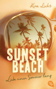 Title: Sunset Beach - Liebe einen Sommer lang, Author: Kira Licht