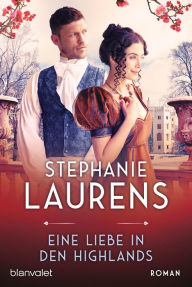 Title: Eine Liebe in den Highlands: Roman, Author: Stephanie Laurens