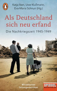 Title: Als Deutschland sich neu erfand: Die Nachkriegszeit 1945-1949 - Ein SPIEGEL-Buch, Author: Uwe Klußmann