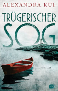 Title: Trügerischer Sog: Ein fesselnder Nordsee-Thriller, Author: Alexandra Kui
