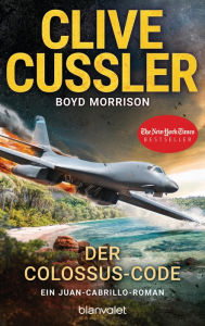 Title: Der Colossus-Code: Ein Juan-Cabrillo-Roman (Shadow Tyrants), Author: Clive Cussler