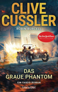 Title: Das graue Phantom: Ein Fargo-Roman, Author: Clive Cussler