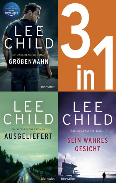 Jack Reacher Band 1-3: - Größenwahn / Ausgeliefert / Sein wahres Gesicht: Drei Romane in einem Band