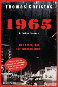 Title: 1965 - Der erste Fall für Thomas Engel: Kriminalroman, Author: Thomas Christos