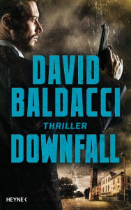 Electronic book pdf download Downfall: Thriller (English literature) by David Baldacci, Uwe Anton 9783641244897