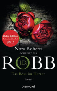 Title: Das Böse im Herzen: Roman, Author: J. D. Robb