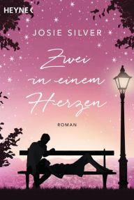 Title: Zwei in einem Herzen: Roman, Author: Josie Silver