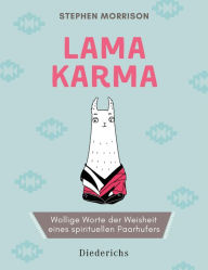 Title: Lama Karma: Wollige Worte der Weisheit eines spirituellen Paarhufers, Author: Stephen Morrison