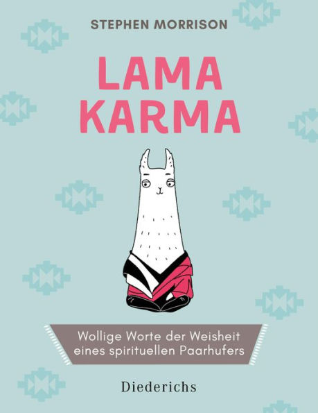 Lama Karma: Wollige Worte der Weisheit eines spirituellen Paarhufers