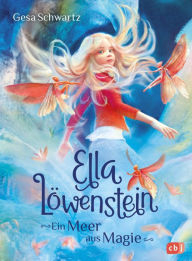 Title: Ella Löwenstein - Ein Meer aus Magie, Author: Gesa Schwartz
