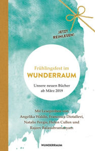 Title: Frühlingsfest im Wunderraum: Unsere neuen Bücher ab März 2019, Author: WUNDERRAUM