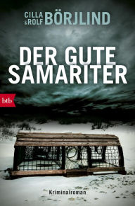 Title: Der gute Samariter: Kriminalroman, Author: Cilla Börjlind