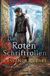 Title: Die Roten Schriftrollen: Die Ältesten Flüche 1 - Roman, Author: Cassandra Clare