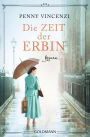 Die Zeit der Erbin: Roman