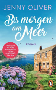 Title: Bis morgen am Meer: Roman, Author: Jenny Oliver