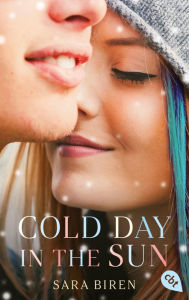 Title: Cold Day in the Sun, Author: Sara Biren